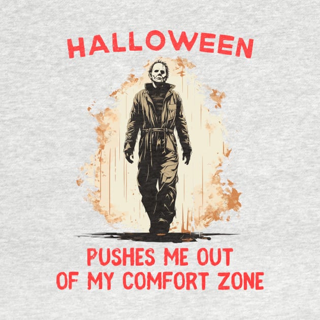 Halloween pushes me out of my comfort zone - michael myers shirt by LoffDesign